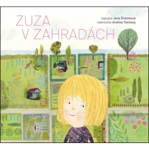 Zuza v zahradách - Jana Šrámková