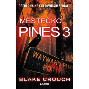 Městečko Pines 3 - Blake Crouch