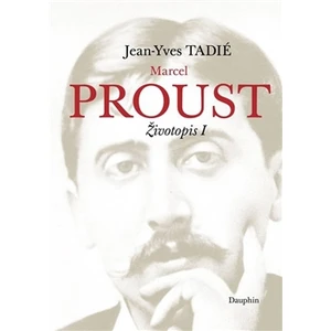 Marcel Proust - Jean-Yves Tadié