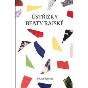 Ústřižky Beaty Rajské - Rajská Beata