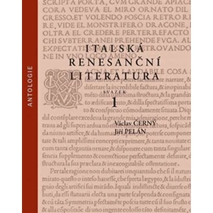 Italská renesanční literatura 1.+ 2. svazek - Václav Černý, Jiří Pelán