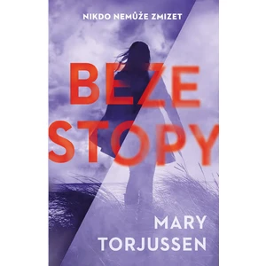 Beze stopy - Torjussen Mary