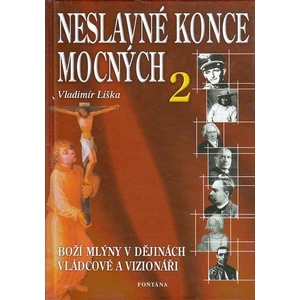 Neslavné konce mocných 2 - Vladimír Liška