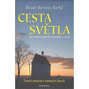 Cesta světla - Spirituální poselství Františka z Assisi