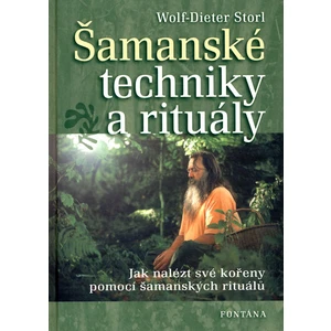 Šamanské techniky a rituály - Storl Wolf-Dieter