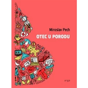 Otec u porodu - Miroslav Pech