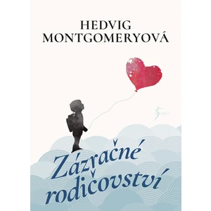 Zázračné rodičovství - Hedvig Montgomery, Saether Eivind