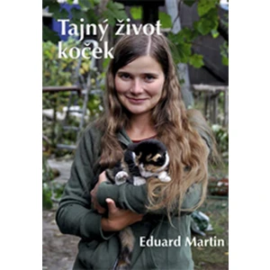 Tajný život koček - Eduard Martin