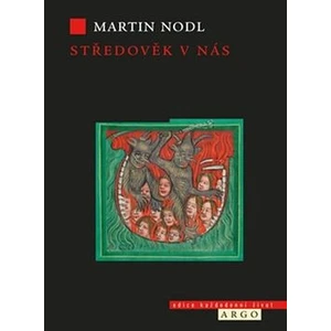 Středověk v nás - Nodl Martin