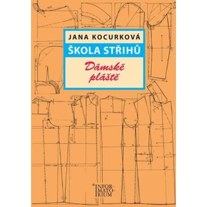 Škola střihů – Dámské pláště - Jana Kocurková