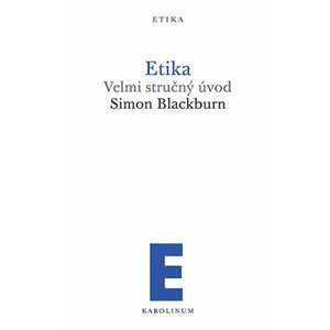 Etika - Velmi stručný úvod - Simon Blackburn