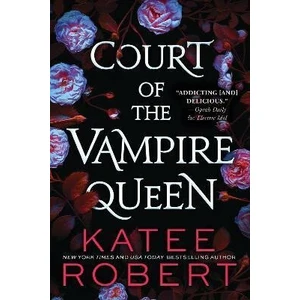 Court of the Vampire Queen - Katee Robert