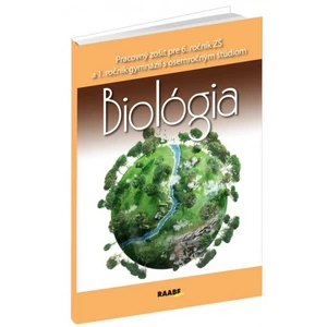 Biológia Pracovný zošit pre 6. ročník ZŠ a 1. ročník gymnázií - Katarína Grellnethová, Katarína Kubinová, Ivana Kuncová