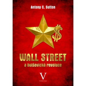 Wall Street a bolševická revoluce - Antony C. Sutton