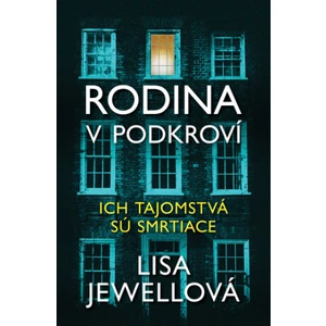 Rodina v podkroví - Lisa Jewellová