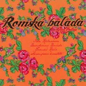 Romská balada - Kelarová Ida, kvarteto Škampovo [CD album]