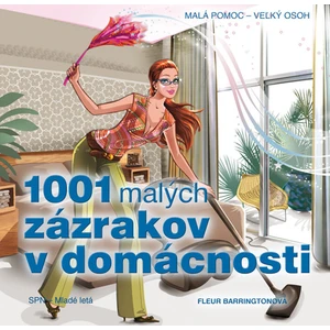 1001 malých zázrakov v domácnosti - Fleur Barrington