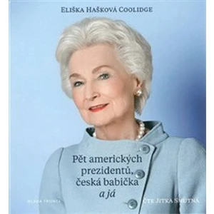 Pět amerických prezidentů, česká babička a já [CD]