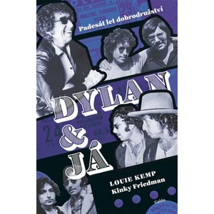 Dylan a já - Kinky Friedman, Louie Kemp