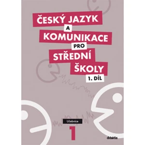 Český jazyk a komunikace pro SŠ - 1.díl (učebnice)