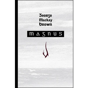 Magnus - George Mackay Brown