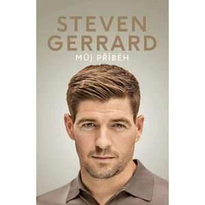 Steven Gerrard - Můj příběh - Steven Gerrard