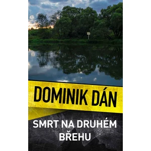 Smrt na druhém břehu - Dominik Dán