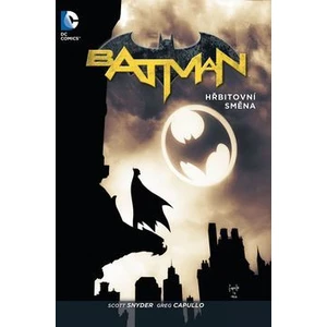 Batman - Hřbitovní směna - Scott Snyder, Greg Capullo