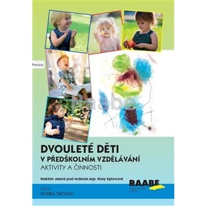Dvouleté děti v předškolním vzdělávání III - aktivity a činnosti - Hana Splavcová