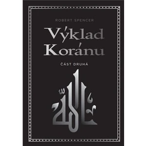 Výklad Koránu - Robert Spencer