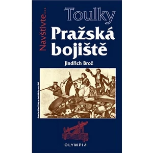 Pražská bojiště - Jiří Brož