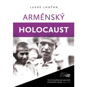 Arménský holocaust - Lukáš Lhoťan