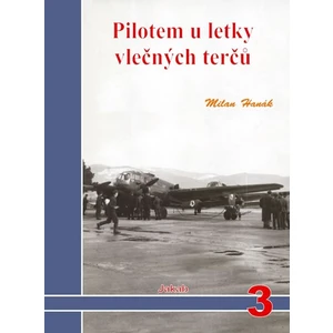 Pilotem u letky vlečných terčů - Milan Hanák