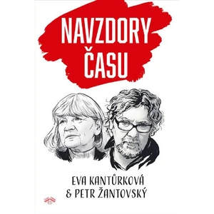 Navzdory času - Eva Kantůrková, Petr Žantovský