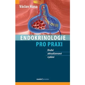 Endokrinologie pro praxi - Václav Hána