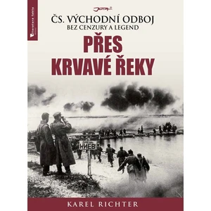 Přes krvavé řeky - Karel Richter