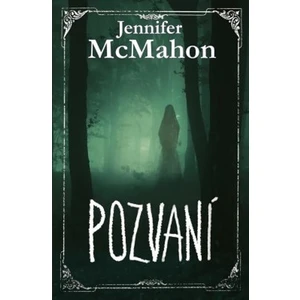 Pozvaní - Jennifer McMahon