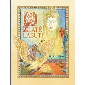 O zlaté labuti - Sri Chinmoy