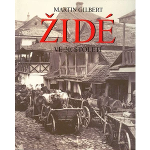 Židé ve 20. století - Martin Gilbert