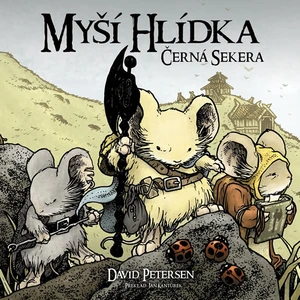 Myší hlídka 3 - Černá sekera - Jan Kantůrek, David Petersen