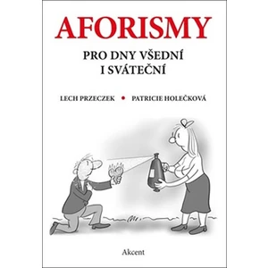 Aforismy pro dny všední i sváteční - Patricie Holečková, Przeczek Lech