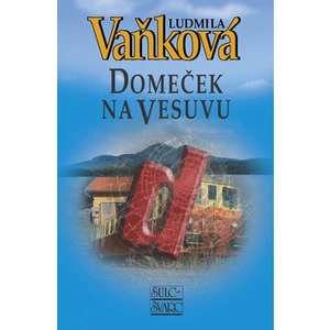 Domeček na Vesuvu - 2. vydání - Ludmila Vaňková