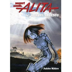 Bojový anděl Alita 4 - Dobytí Salemu - Kiširo Jukito