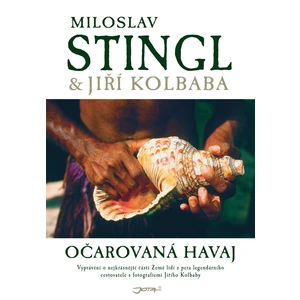 Očarovaná Havaj - Miloslav Stingl, Jiří Kolbaba