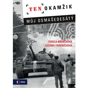 Ten okamžik - Můj osmašedesátý - Tereza Brdečková, Trávníčková Zuzana