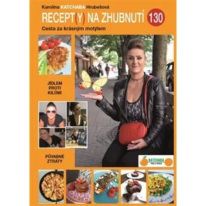 Recept(y) na zhubnutí - Karolina Katchaba Hrubešová