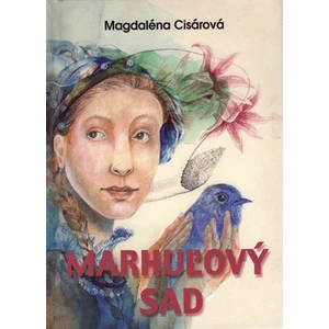 Marhuľový sad - Magdaléna Cisárová