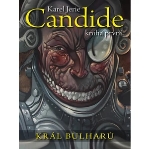 Candide Král Bulharů -- Kniha první - Jerie Karel [komiks]