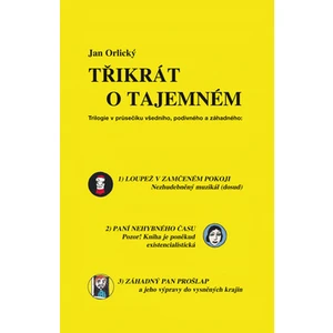 Třikrát o tajemném - Jan Orlický