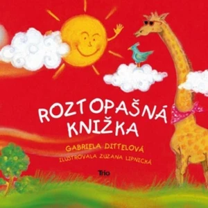 Roztopašná knižka - Gabriela Dittelová